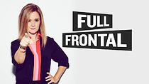 Watch The Wait Is Over: Full Frontal with Samantha Bee