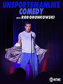 Watch Unsportsmanlike Comedy with Rob Gronkowski (TV Special 2018)