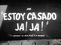 Watch Estoy casado, ja, ja