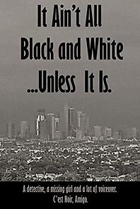 Watch It Ain't All Black and White... Unless It Is