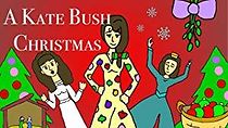 Watch A Kate Bush Christmas