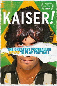 Watch Kaiser: The Greatest Footballer Never to Play Football