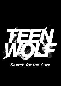 Watch Teen Wolf: Search for a Cure