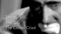 Watch The Story of... The Day the Clown Cried