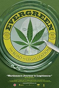 Watch Evergreen: The Road to Legalization