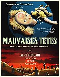 Watch Mauvaises Têtes (Bad Heads)