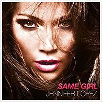 Watch Jennifer Lopez: Same Girl