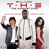 Watch Will.I.Am Feat. Mick Jagger & Jennifer Lopez: T.H.E. - The Hardest Ever