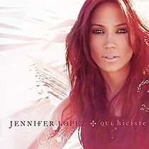 Watch Jennifer Lopez: Qué hiciste
