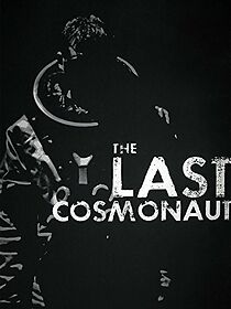 Watch The Last Cosmonaut (Short 2011)