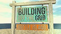 Watch Building Off the Grid: Bottle Island