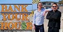Watch Bank Your House
