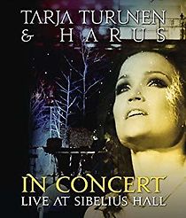 Watch Tarja Turunen & Harus: In Concert - Live at Sibelius Hall