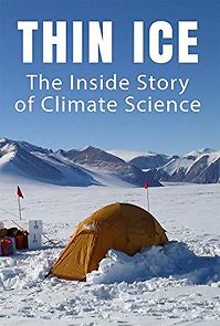 Watch Thin Ice: The Inside Story of Climate Science