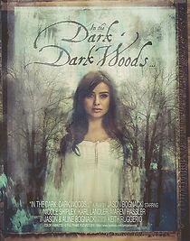 Watch In the Dark Dark Woods... (Short 2017)