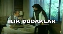 Watch Ilik Dudaklar