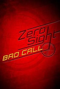 Watch Zero Sight: Bad Call