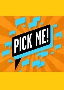 Watch Pick Me!