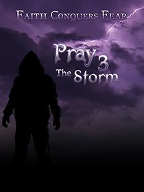 Watch Pray 3D: The Storm