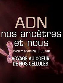 Watch L'ADN, nos ancêtres et nous