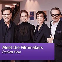 Watch Darkest Hour: Meet the Filmmakers