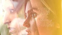 Watch How We Work 2