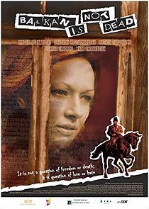 Watch Balkan Is Not Dead