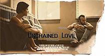 Watch Unchained Love