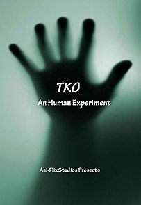 Watch TKO an Human Experiment