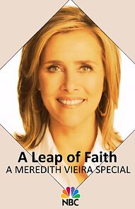 Watch A Leap of Faith: A Meredith Vieira Special