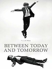 Watch Between Today and Tomorrow
