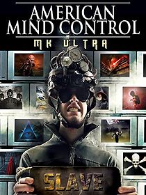 Watch American Mind Control: MK Ultra