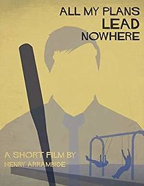 Watch All My Plans Lead Nowhere