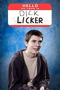 Watch Hello, My Name Is Dick Licker