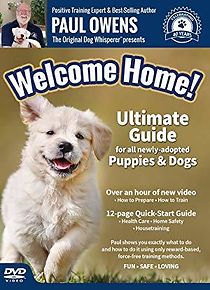 Watch Welcome Home! Ultimate Training Guide for All Newly-Adopted Puppies and Dogs
