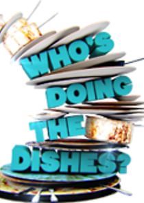 Watch Who's Doing the Dishes?