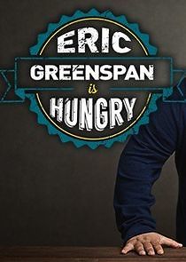 Watch Eric Greenspan is Hungry