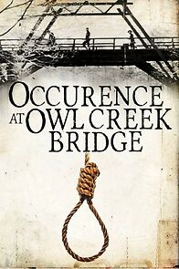 Watch Occurrence at Owl Creek Bridge (Short 1961)