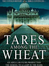 Watch Tares Among the Wheat: Sequel to a Lamp in the Dark