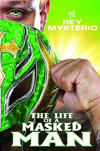 Watch WWE: Rey Mysterio - The Life of a Masked Man
