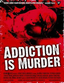 Watch Addiction Is Murder (Short 2006)