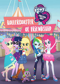 Watch My Little Pony Equestria Girls: Rollercoaster of Friendship