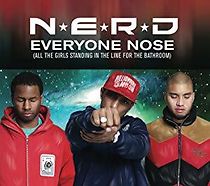 Watch N.E.R.D.: Everyone Nose (All the Girls Standing in the Line for the Bathroom)