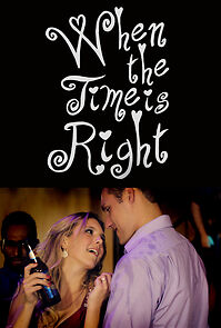 Watch When the Time Is Right