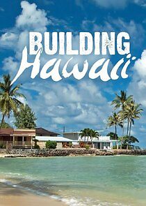 Watch Building Hawaii