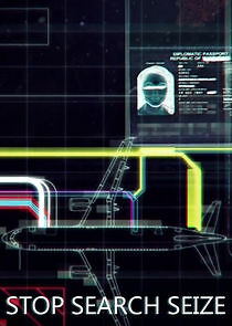 Watch Stop, Search, Seize