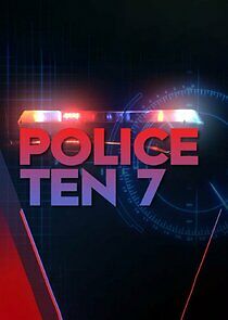 Watch Police Ten 7