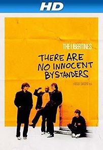 Watch The Libertines: There Are No Innocent Bystanders