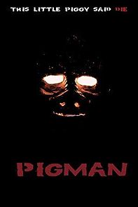 Watch Pigman