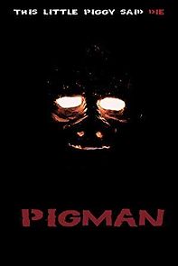 Watch Pigman